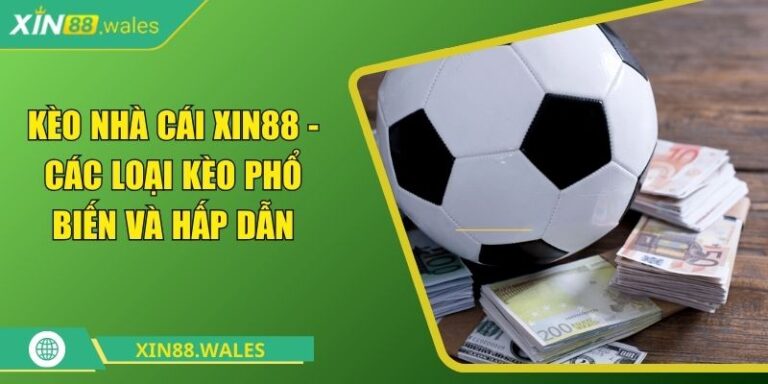 Kèo nhà cái Xin88